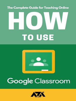 cover image of How to use Google Classroom